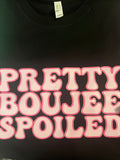 Pretty Boujee Spoiled Graphic Tee