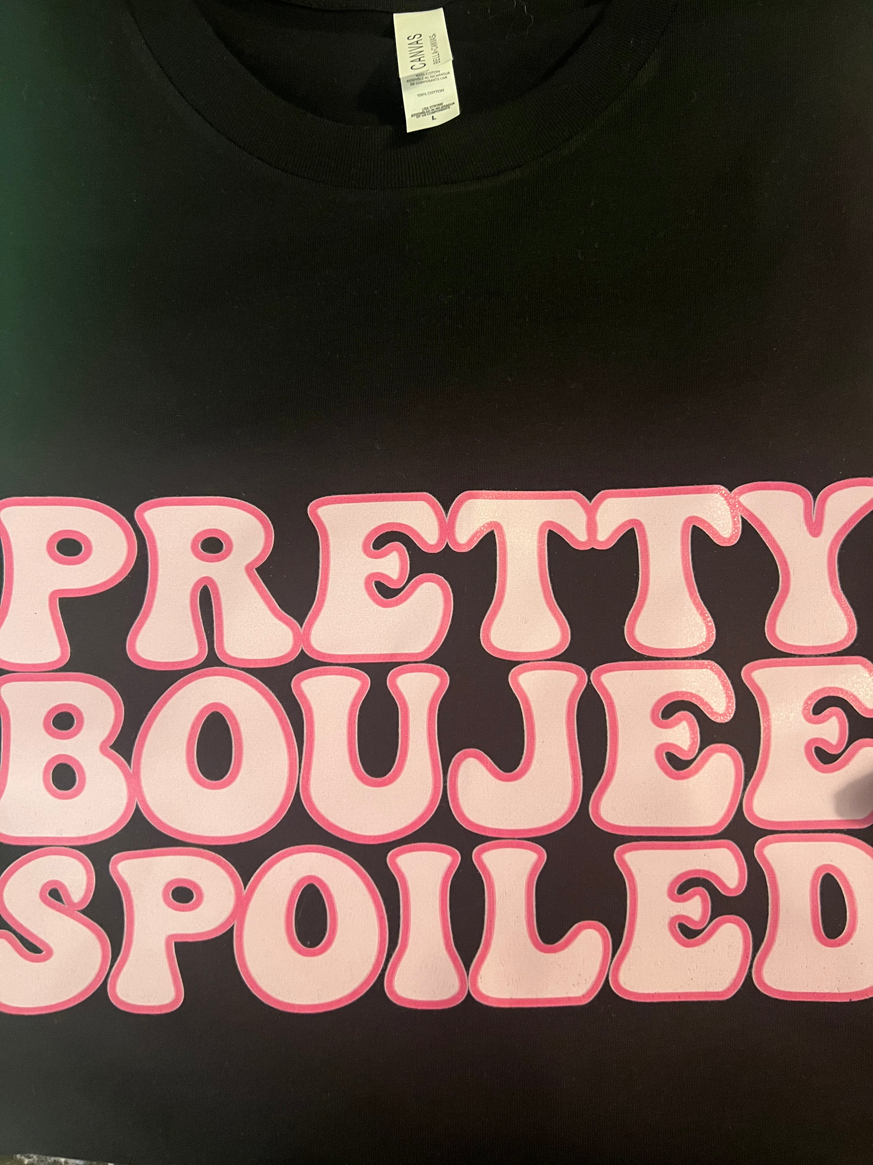 Pretty Boujee Spoiled Graphic Tee