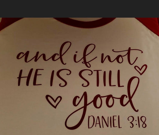 And if not he is still good graphic tee