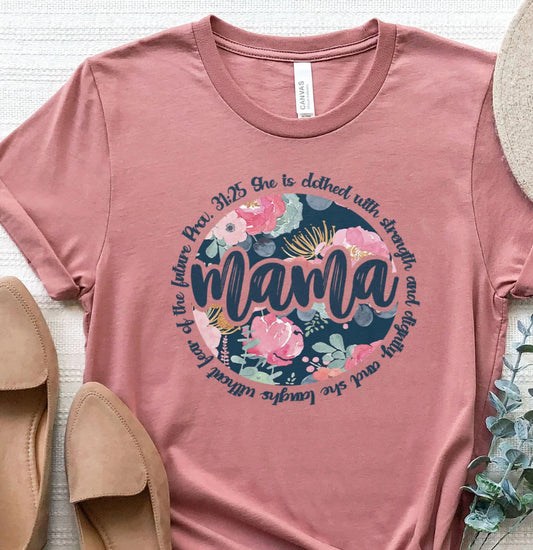 Mama Proverbs 31:25 graphic tee