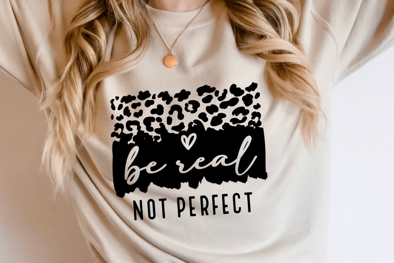 Be real not perfect Graphic Tee
