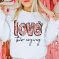 Love them anyway sweatshirt