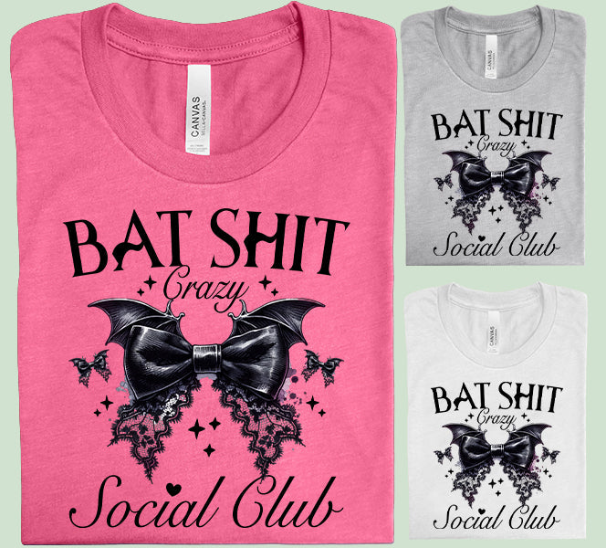 Bat Shit Crazy - Graphic Tee