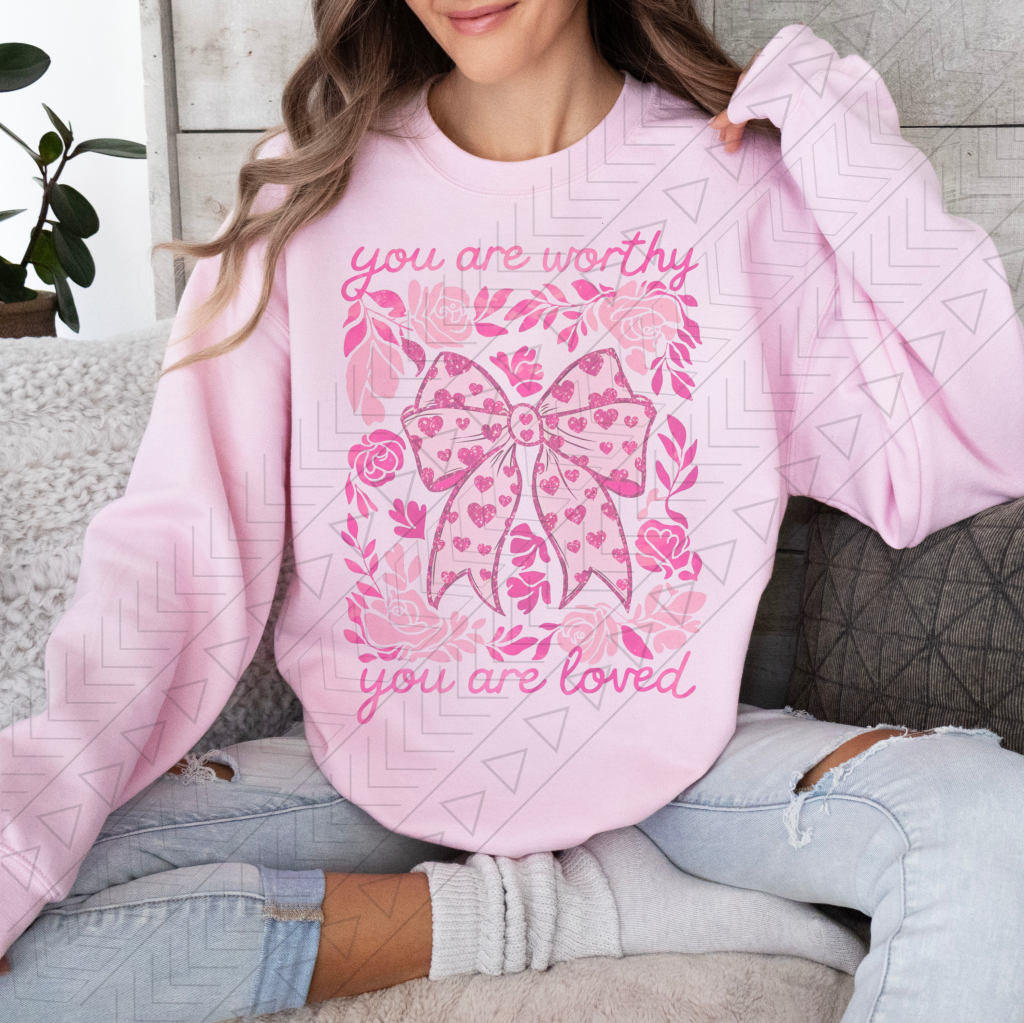 You Are Worthy, You Are Loved