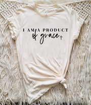 I AM A PRODUCT OF GRACE graphic tee
