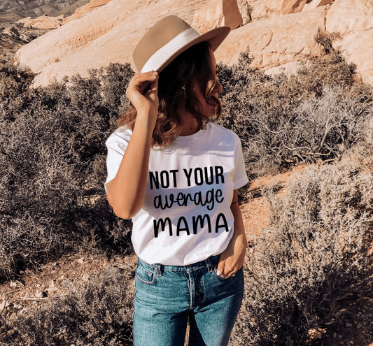 “Not Your Average Mama” graphic tee