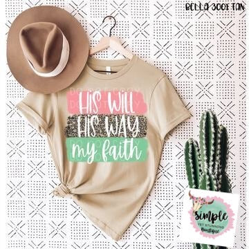 his-will-his-way-my-faith-graphic-tee