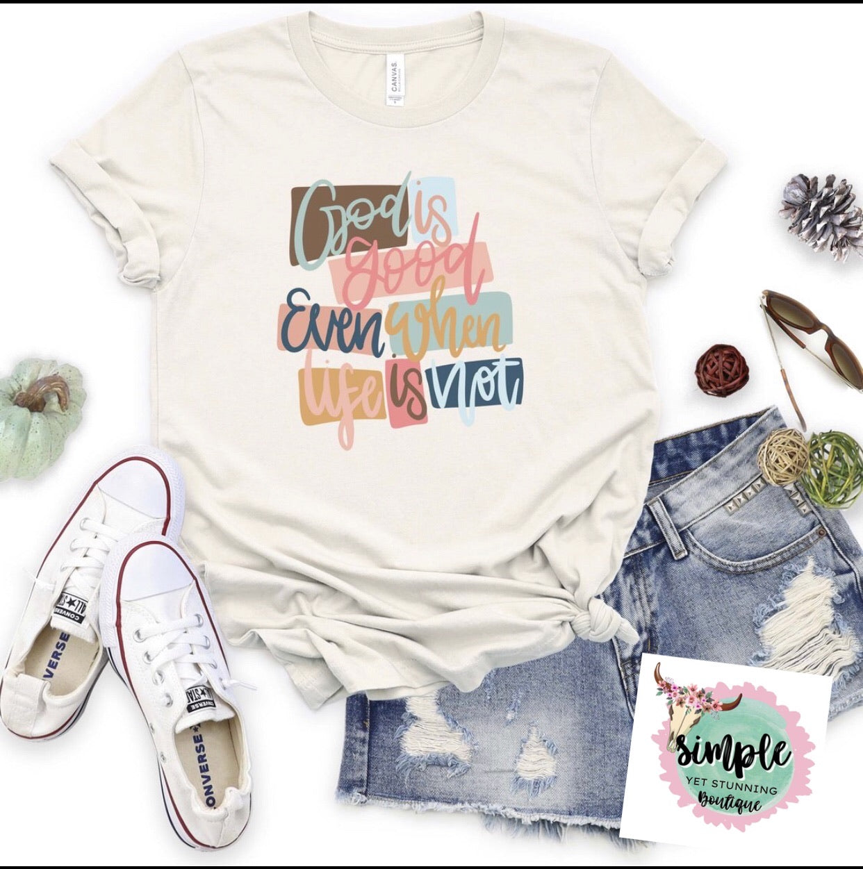 god-is-good-even-when-life-is-not-graphic-tee
