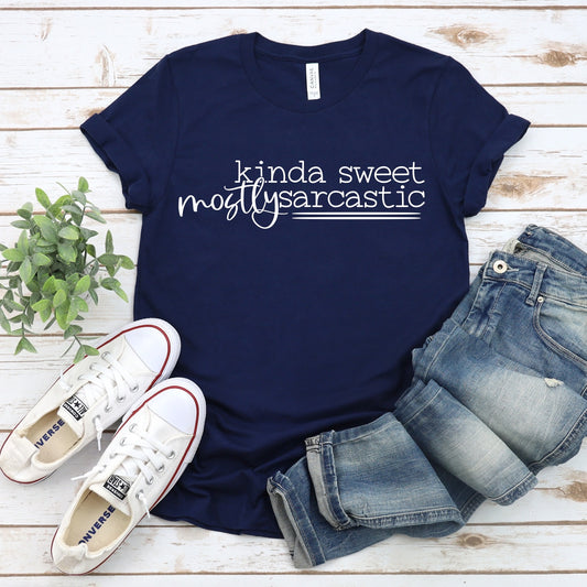 Kinda sweet mostly sarcastic graphic tee