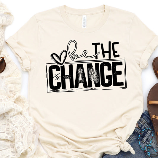 Be the change graphic tee