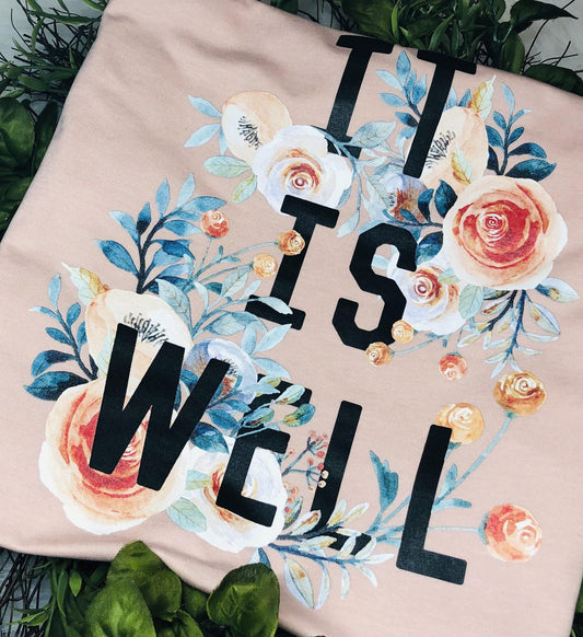 It is Well graphic tee